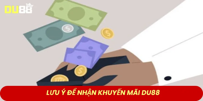 Lưu ý để nhận khuyến mãi DU88