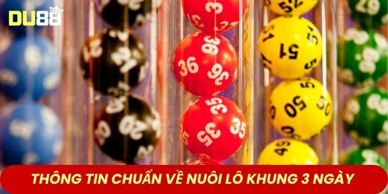 Thông tin chuẩn về nuôi lô khung 3 ngày 