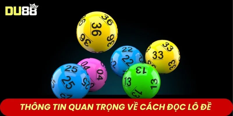 Thông tin quan trọng về cách đọc lô đề 